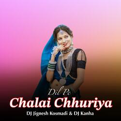 Dil Pe Chalai Chhuriya