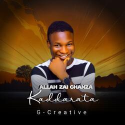 Allah zai chanza kaddarata