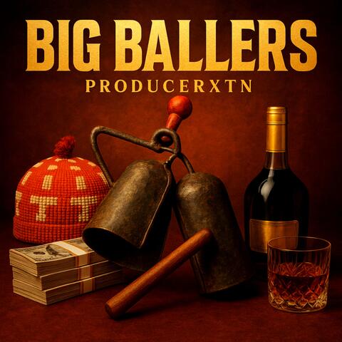 BIG BALLERS