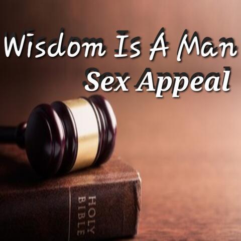 Wisdom Is A Man Sex Appeal
