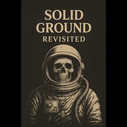Solid Ground Revisited