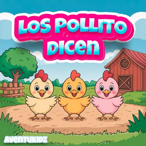 Los Pollitos Dicen