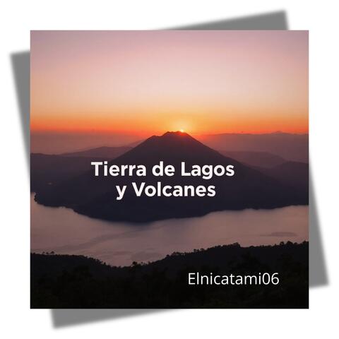 Tierra de Lagos y Volcanes