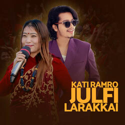 Kati Ramro Julfi Larakkai