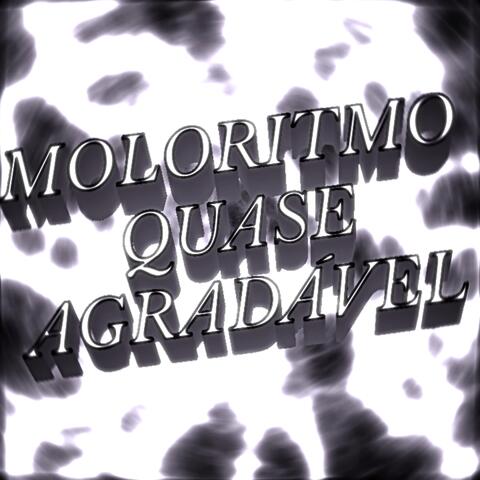 MOLORITMO QUASE AGRADÁVEL