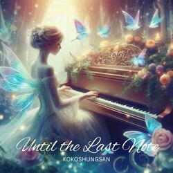 Until the Last Note I