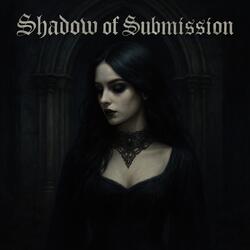 Shadow Of Submission