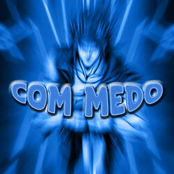 Com Medo