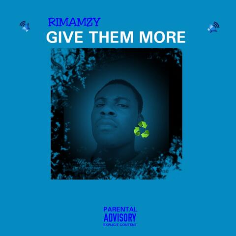 Give Them More