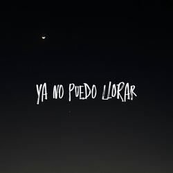 Ya no puedo llorar