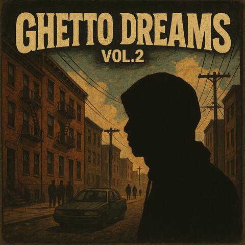 Ghetto Dreams, Vol. 2