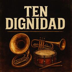 TEN DIGNIDAD