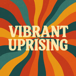 Vibrant Uprising