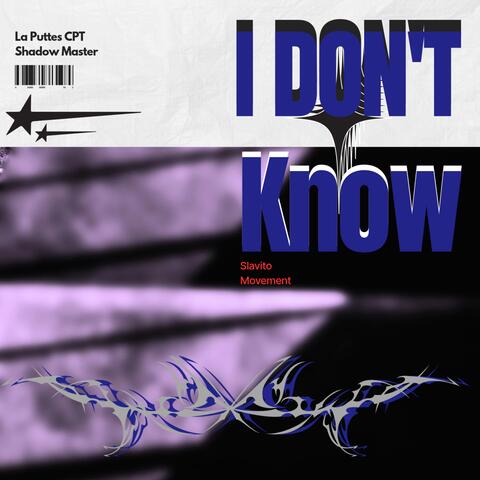 I DONT KNOW(Slavito Movement)