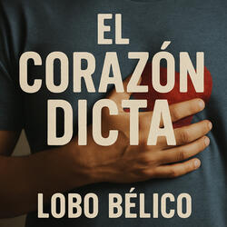 El Corazón Dicta