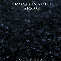 Cracks in Your Armor