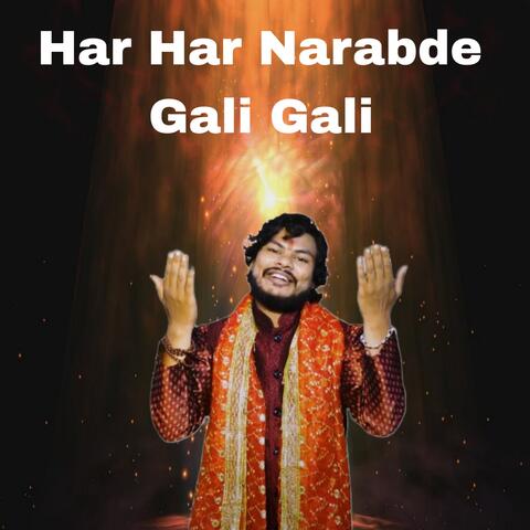 Har Har Narabde Gali Gali