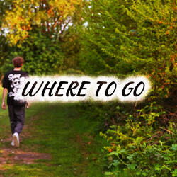 Where To Go