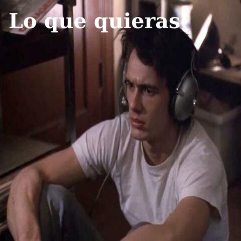 lo que quieras