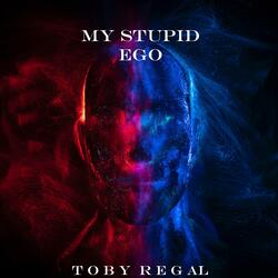 My Stupid Ego