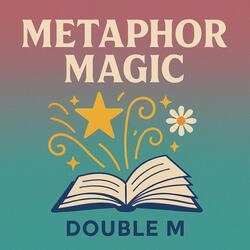 Metaphor Magic