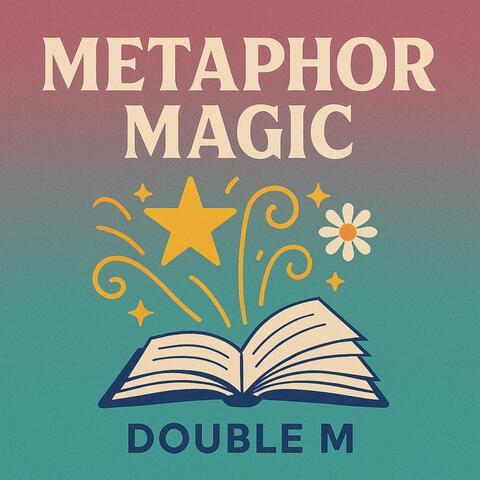Metaphor Magic