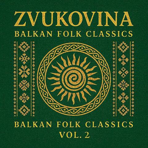 Balkan Folk Classics, Vol. 2