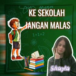 Kesekolah Jangan Malas