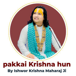 pakkai Krishna hun