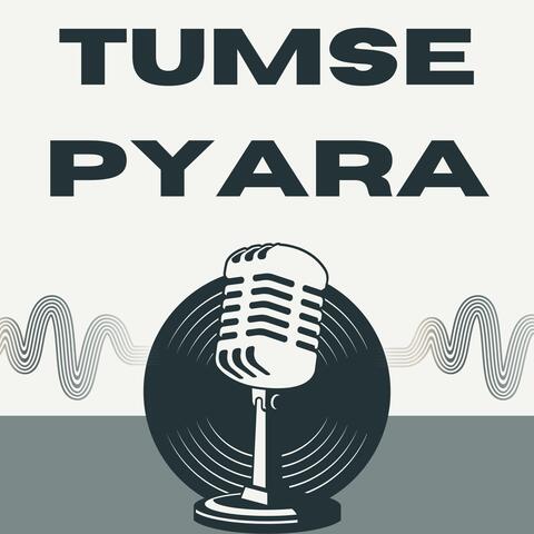 Tumse Pyara