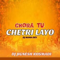 CHORA TU CHETRI LAYO