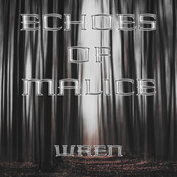 Echoes of Malice
