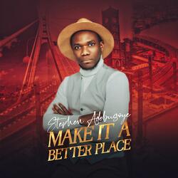 Make it a Better Place