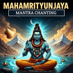 MAHAMRITYUNJAY MANTRA CHANTING