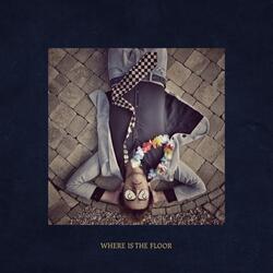 Where Is The Floor