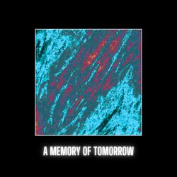 A Memory Of Tomorrow