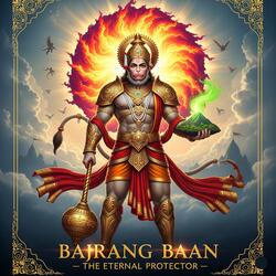 BAJRANG BAAN - THE ETERNAL PROTECTOR