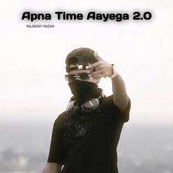 Apna Time Aayega 2.0