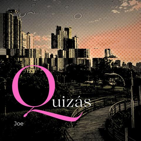 Quizás
