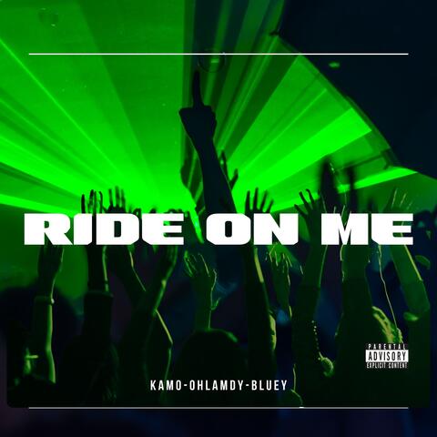 Ride on me