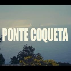 ponte coqueta
