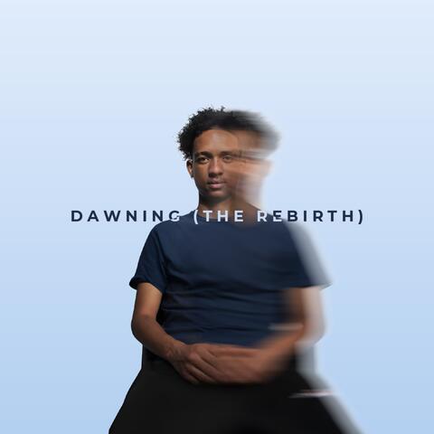 Dawning: The Rebirth