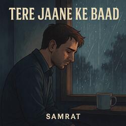 TERE JAANE KE BAAD