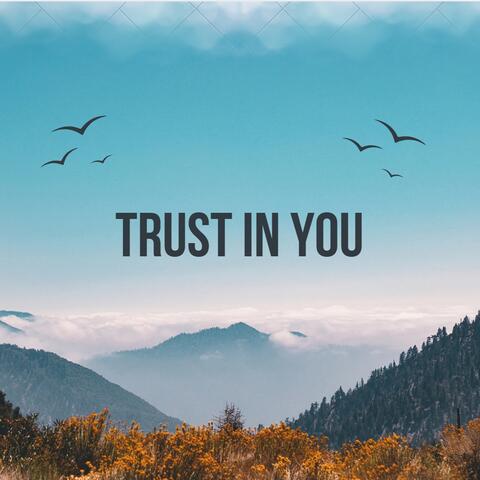 Trust in You
