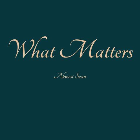 What Matters