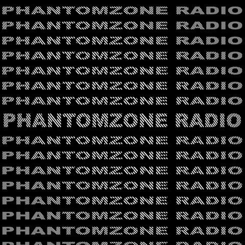 PHANTOMZONE RADIO