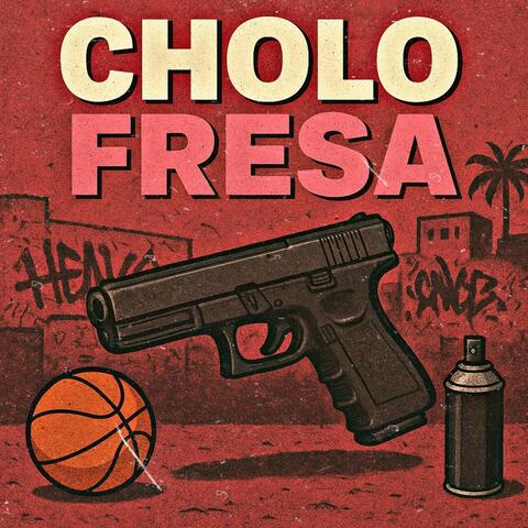 CHOLO FRESA