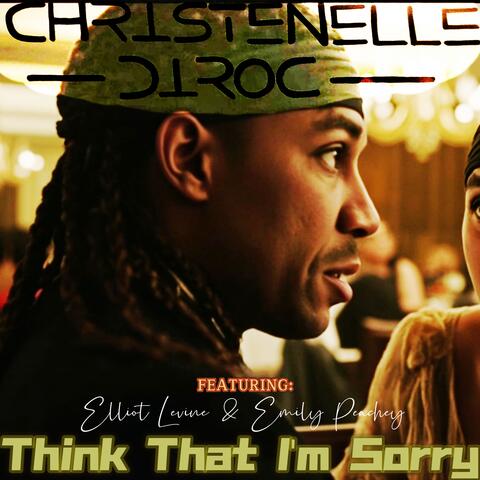 Think That I'm Sorry