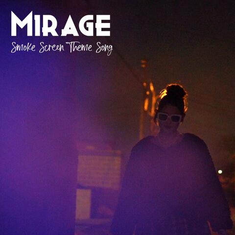 Mirage - Smoke Screen Theme Song