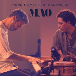 Now Comes The Darkness